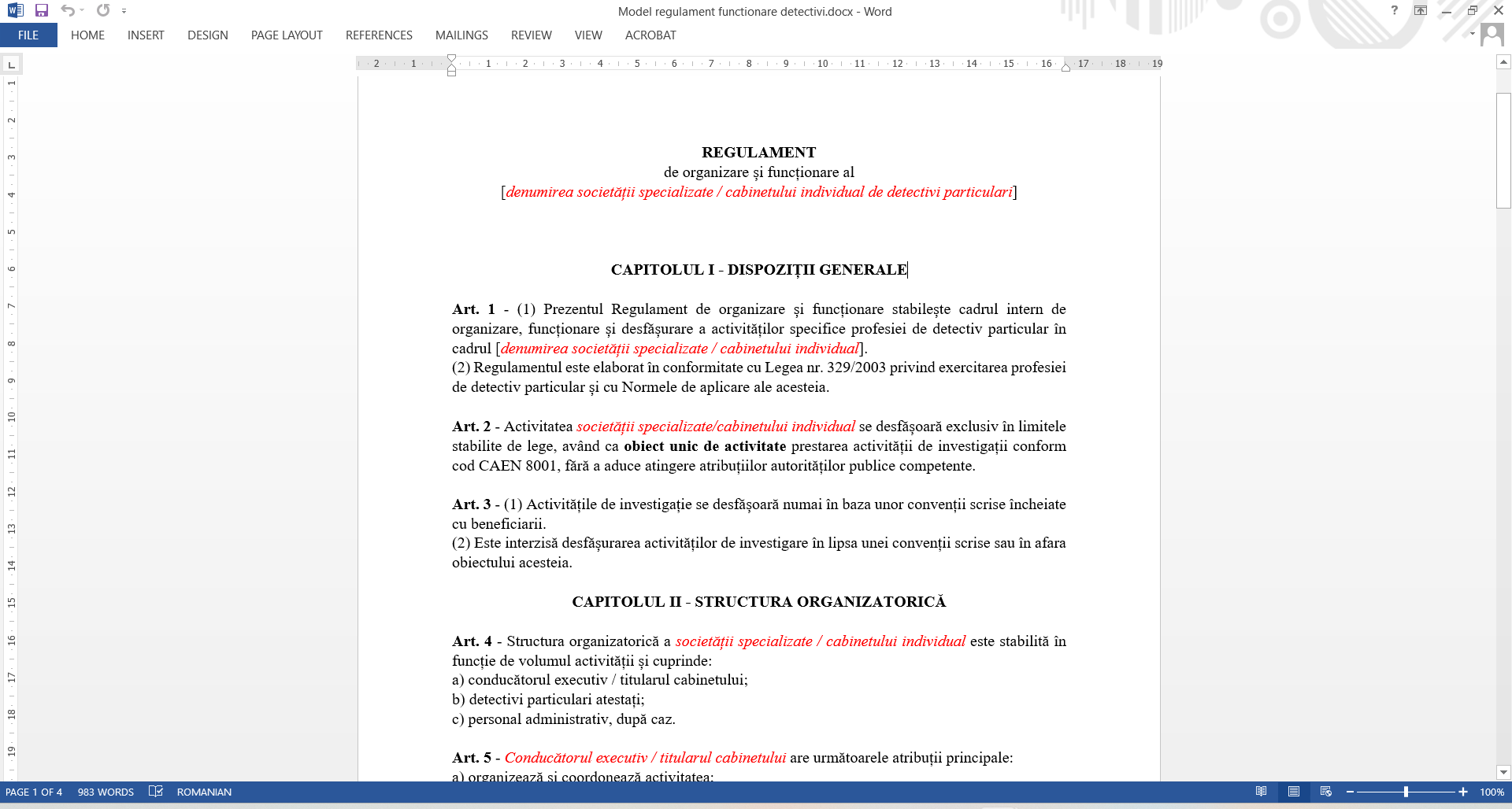 Mai multe informaţii despre "Regulament de organizare și funcționare detectivi particulari"